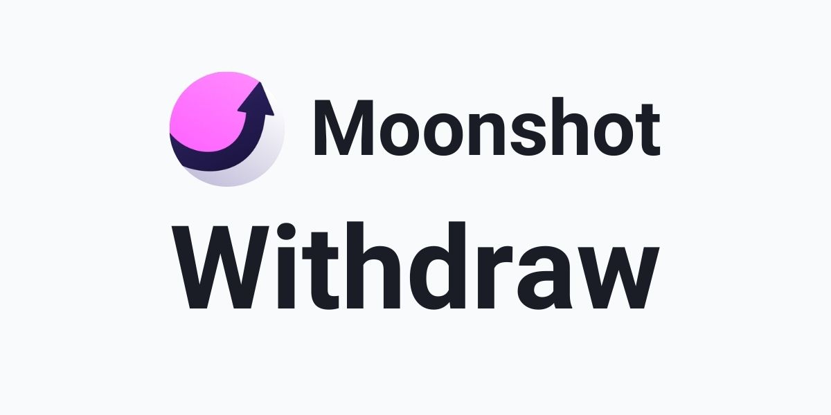 Withdraw money from Moonshot