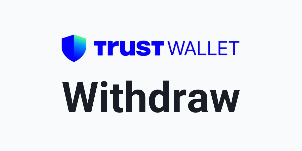 Withdraw from Trust Wallet